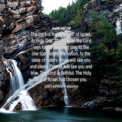 Picture 04 - Isaiah 49:7 GW - The Lord is the defender of Israel, its Holy One. - Bible Verse Picture