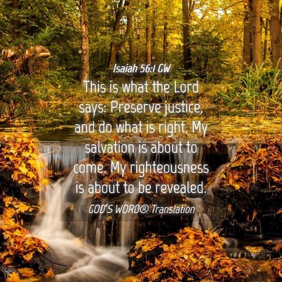 Picture 04 - Isaiah 56:1 GW - This is what the Lord says: Preserve justice, and - Bible Verse Picture
