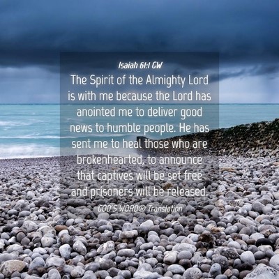 Picture 04 - Isaiah 61:1 GW - The Spirit of the Almighty Lord is with me - Bible Verse Picture