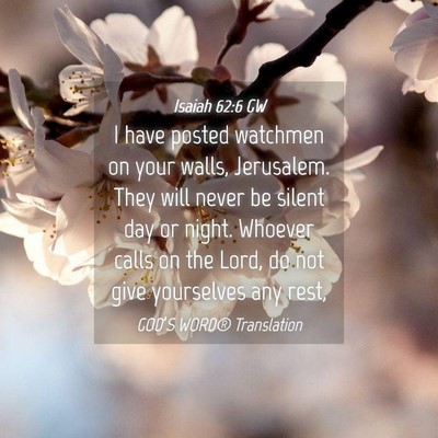 Picture 04 - Isaiah 62:6 GW - I have posted watchmen on your walls, Jerusalem. - Bible Verse Picture