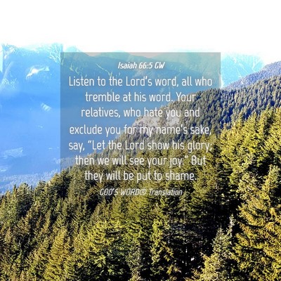Picture 04 - Isaiah 66:5 GW - Listen to the Lord’s word, all who tremble at - Bible Verse Picture