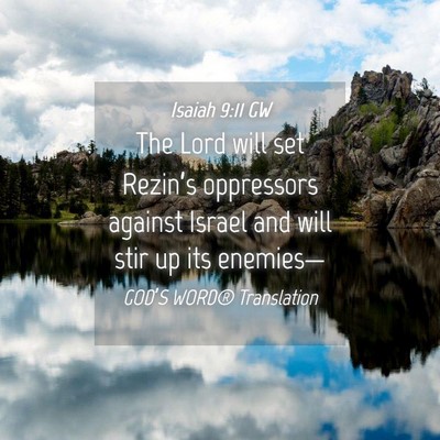 Picture 04 - Isaiah 9:11 GW - The Lord will set Rezin’s oppressors against - Bible Verse Picture
