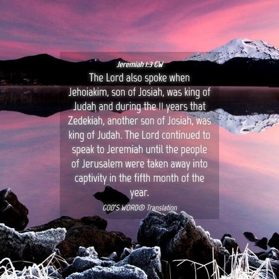 Picture 04 - Jeremiah 1:3 GW - The Lord also spoke when Jehoiakim, son of - Bible Verse Picture