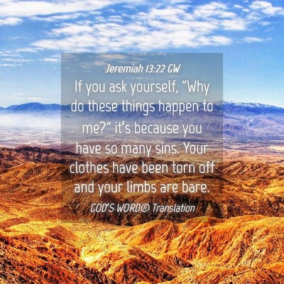 Picture 04 - Jeremiah 13:22 GW - If you ask yourself, “Why do these things - Bible Verse Picture