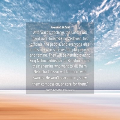 Picture 04 - Jeremiah 21:7 GW - Afterwards, declares the Lord, I will hand over - Bible Verse Picture