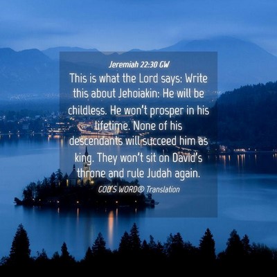 Picture 04 - Jeremiah 22:30 GW - This is what the Lord says: Write this about - Bible Verse Picture