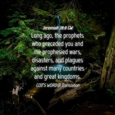 Picture 04 - Jeremiah 28:8 GW - Long ago, the prophets who preceded you and me - Bible Verse Picture