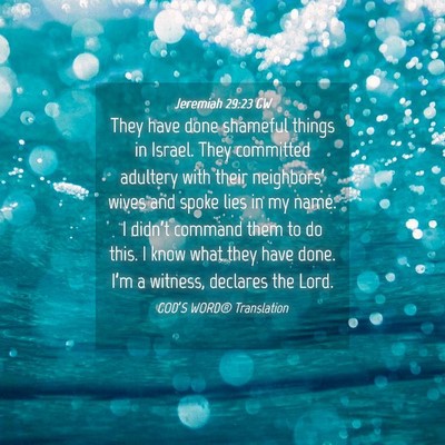 Picture 04 - Jeremiah 29:23 GW - They have done shameful things in Israel. They - Bible Verse Picture