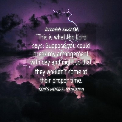Picture 04 - Jeremiah 33:20 GW - “This is what the Lord says: Suppose you could - Bible Verse Picture