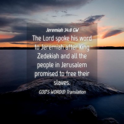 Picture 04 - Jeremiah 34:8 GW - The Lord spoke his word to Jeremiah after King - Bible Verse Picture