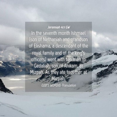 Picture 04 - Jeremiah 41:1 GW - In the seventh month Ishmael (son of Nethaniah - Bible Verse Picture
