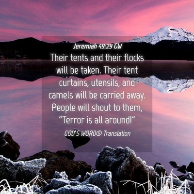 Picture 04 - Jeremiah 49:29 GW - Their tents and their flocks will be taken. Their - Bible Verse Picture