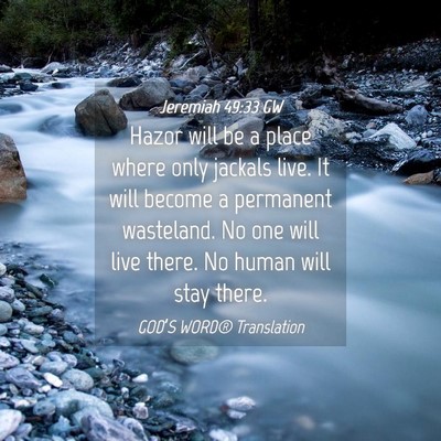 Picture 04 - Jeremiah 49:33 GW - Hazor will be a place where only jackals live. It - Bible Verse Picture