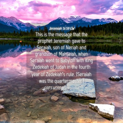 Picture 04 - Jeremiah 51:59 GW - This is the message that the prophet Jeremiah - Bible Verse Picture