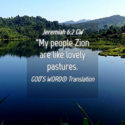 Picture 04 - Jeremiah 6:2 GW - “My people Zion are like lovely - Bible Verse Picture