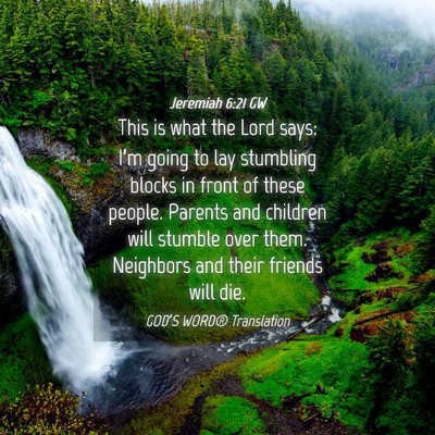 Picture 04 - Jeremiah 6:21 GW - This is what the Lord says: I’m going to lay - Bible Verse Picture