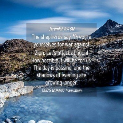 Picture 04 - Jeremiah 6:4 GW - The shepherds say, ‘Prepare yourselves for war - Bible Verse Picture