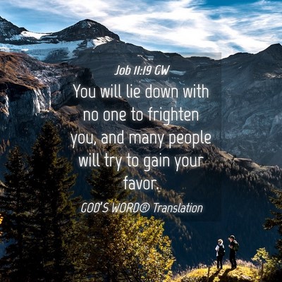 Picture 04 - Job 11:19 GW - You will lie down with no one to frighten you, - Bible Verse Picture