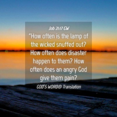 Picture 04 - Job 21:17 GW - “How often is the lamp of the wicked snuffed - Bible Verse Picture