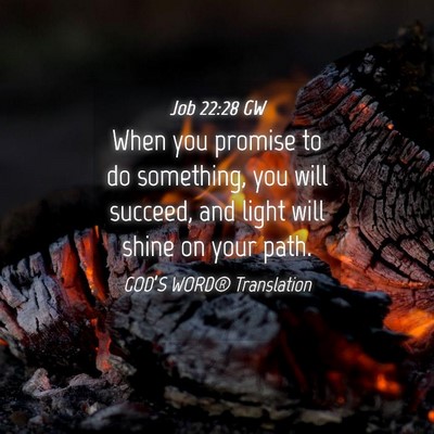 Picture 04 - Job 22:28 GW - When you promise to do something, you will - Bible Verse Picture