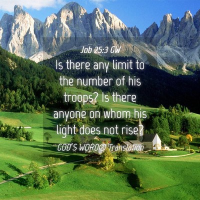 Picture 04 - Job 25:3 GW - Is there any limit to the number of his troops? - Bible Verse Picture