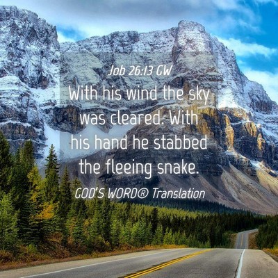 Picture 04 - Job 26:13 GW - With his wind the sky was cleared. With his hand - Bible Verse Picture