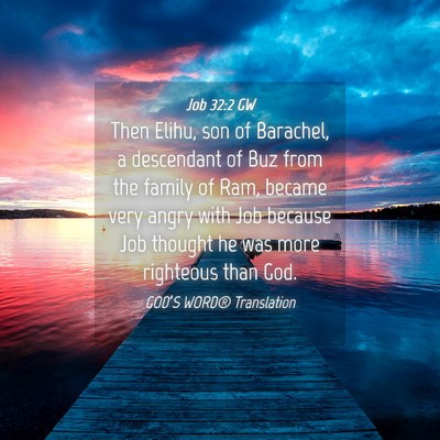Picture 04 - Job 32:2 GW - Then Elihu, son of Barachel, a descendant of Buz - Bible Verse Picture