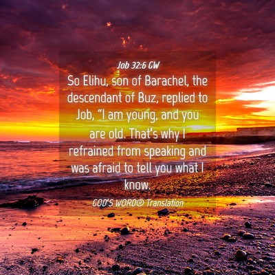 Picture 04 - Job 32:6 GW - So Elihu, son of Barachel, the descendant of Buz, - Bible Verse Picture