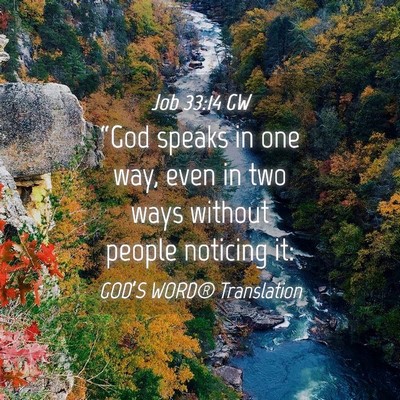 Picture 04 - Job 33:14 GW - “God speaks in one way, even in two ways - Bible Verse Picture