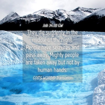 Picture 04 - Job 34:20 GW - They die suddenly in the middle of the night. - Bible Verse Picture