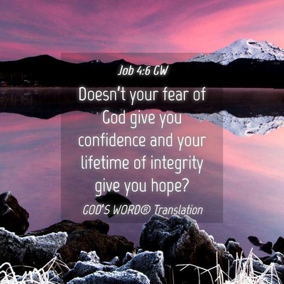 Picture 04 - Job 4:6 GW - Doesn’t your fear of God give you confidence - Bible Verse Picture