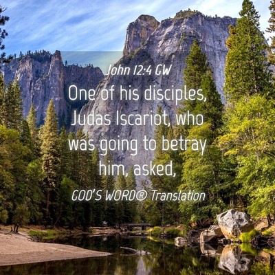 Picture 04 - John 12:4 GW - One of his disciples, Judas Iscariot, who was - Bible Verse Picture