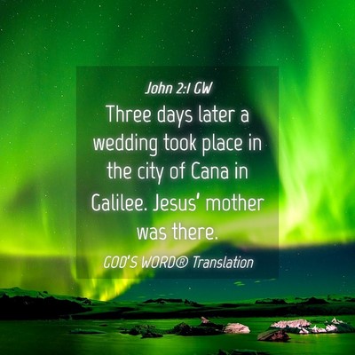 Picture 04 - John 2:1 GW - Three days later a wedding took place in the city - Bible Verse Picture