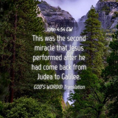Picture 04 - John 4:54 GW - This was the second miracle that Jesus performed - Bible Verse Picture