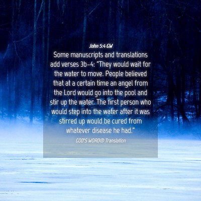 Picture 04 - John 5:4 GW - Some manuscripts and translations add verses - Bible Verse Picture