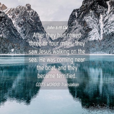 Picture 04 - John 6:19 GW - After they had rowed three or four miles, they - Bible Verse Picture