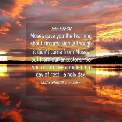 Picture 04 - John 7:22 GW - Moses gave you the teaching about circumcision - Bible Verse Picture