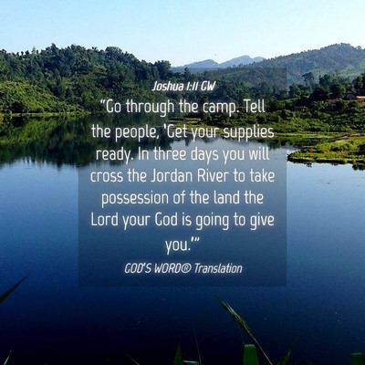 Picture 04 - Joshua 1:11 GW - “Go through the camp. Tell the people, ‘Get - Bible Verse Picture