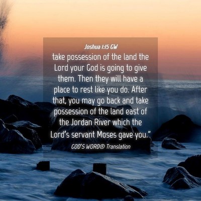 Picture 04 - Joshua 1:15 GW - take possession of the land the Lord your God is - Bible Verse Picture