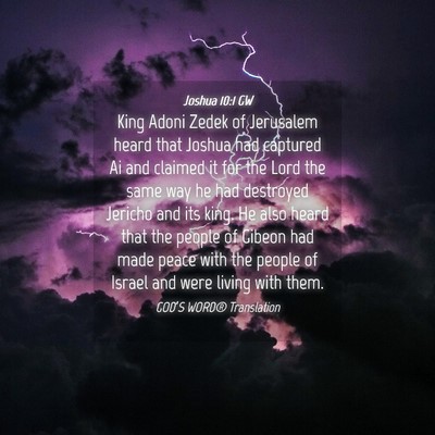 Picture 04 - Joshua 10:1 GW - King Adoni Zedek of Jerusalem heard that Joshua - Bible Verse Picture
