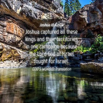 Picture 04 - Joshua 10:42 GW - Joshua captured all these kings and their - Bible Verse Picture