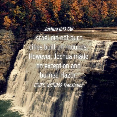 Picture 04 - Joshua 11:13 GW - Israel did not burn cities built on mounds. - Bible Verse Picture