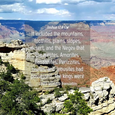 Picture 04 - Joshua 12:8 GW - It included the mountains, foothills, plains, - Bible Verse Picture