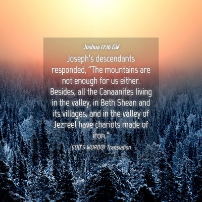 Picture 04 - Joshua 17:16 GW - Joseph’s descendants responded, “The - Bible Verse Picture
