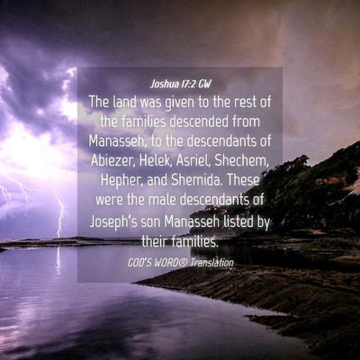 Picture 04 - Joshua 17:2 GW - The land was given to the rest of the families - Bible Verse Picture