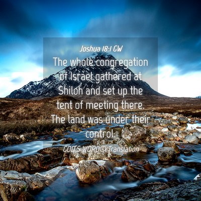 Picture 04 - Joshua 18:1 GW - The whole congregation of Israel gathered at - Bible Verse Picture