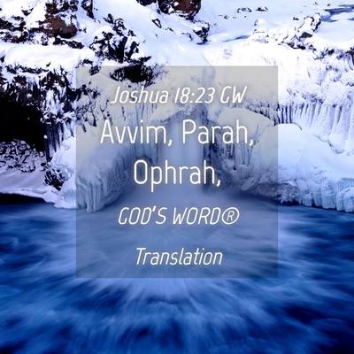 Picture 04 - Joshua 18:23 GW - Avvim, Parah, - Bible Verse Picture