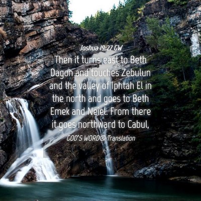 Picture 04 - Joshua 19:27 GW - Then it turns east to Beth Dagon and touches - Bible Verse Picture
