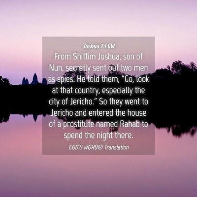 Picture 04 - Joshua 2:1 GW - From Shittim Joshua, son of Nun, secretly sent - Bible Verse Picture