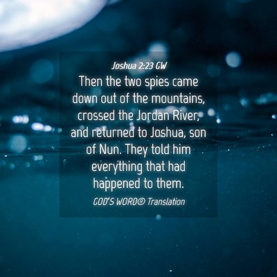 Picture 04 - Joshua 2:23 GW - Then the two spies came down out of the - Bible Verse Picture